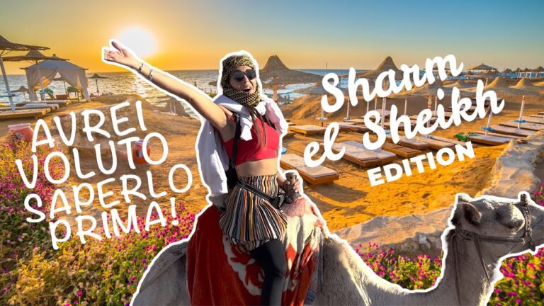 Guida essenziale per vivere l&#8217;incanto di Sharm el Sheik in 5 semplici passi!